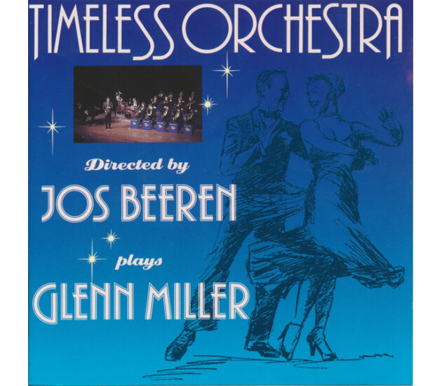 Timeless Orchestra Directed By  Jos Beeren - Plays Glenn Miller (CD, 1991)