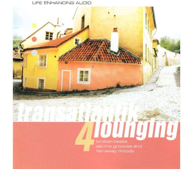 Various - Transatlantik Lounging 4 (Broken Beats, Slo-Mo Grooves And Far-Away Moods) (CD, 2001)
