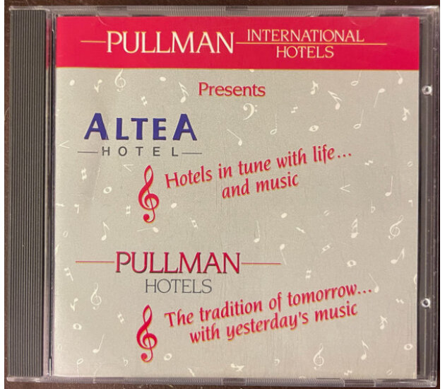 Various - Pullman International Hotels Presents Altea: Hotels in tune with life ... and music & Pullman: The tradition of tomorrow ... with yesterday music (CD, 1988)