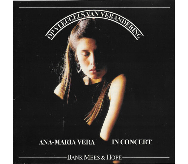 Ana-Maria Vera - In Concert. Op Vleugels van Verandering (CD)