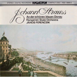 János Ferencsik, Johann Strauss Jr., Johann Strauss Sr., Hungarian State Orchestra - An Der Schönen Blauen Donau (CD, 1984)