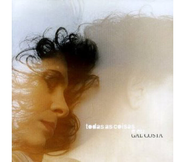Gal Costa – Todas As Coisas E Eu (CD, 2003)