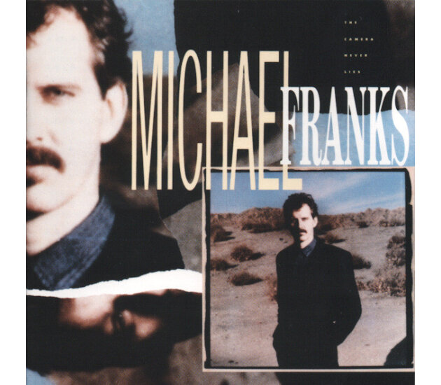 Michael Franks - The Camera Never Lies (CD, 1987)