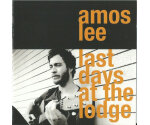 Amos Lee - Last Days At The Lodge (CD, 2008)