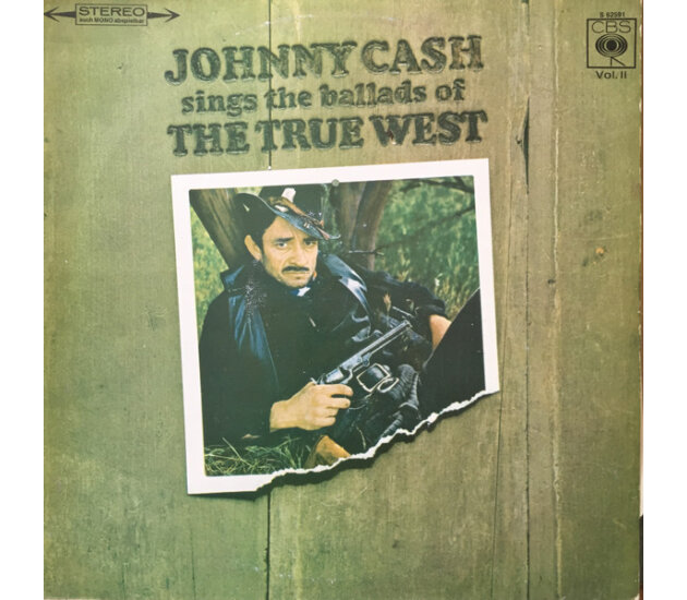 Johnny Cash - Johnny Cash Sings The Ballads Of The True West Volume 2 (LP 1972)