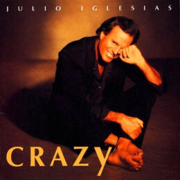 Julio Iglesias - Crazy (CD, 1994)