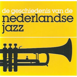Various - De Geschiedenis Van De Nederlandse Jazz (CD, 1999)