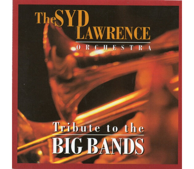 Syd Lawrence And His Orchestra - Tribute To The Big Bands (CD, 1995)