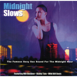 Buddy Tate, Milt Buckner, Wild Bill Davis - Midnight Slows - The Famous Sexy Sax Sound For The Midnight Hour (CD)