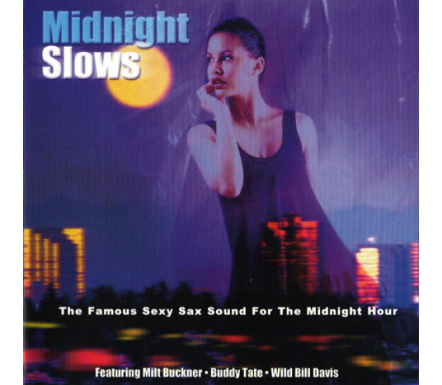 Buddy Tate, Milt Buckner, Wild Bill Davis - Midnight Slows - The Famous Sexy Sax Sound For The Midnight Hour (CD)
