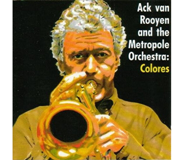 Ack Van Rooyen And The Metropole Orchestra - Colores (CD, 1991)