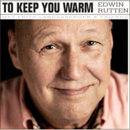 Edwin Rutten - To Keep You Warm (CD, 2009)
