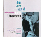 Toots Thielemans - Hard To Say Goodbye - The Very Best Of Toots Thielemans (CD, 2000)