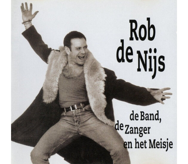 Rob de Nijs - De Band, De Zanger En Het Meisje (CD, 1996)